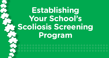 Green background with "Establishing Your School's Scoliosis Screening Program" text