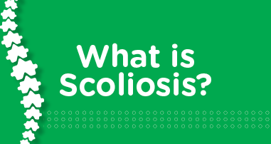 Green background with "What is Scoliosis?" text
